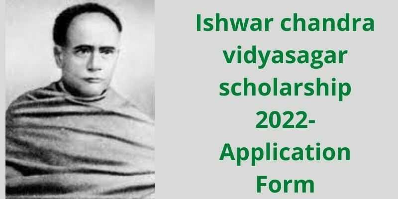 Ishwar Chandra Vidyasagar Scholarship 2022
