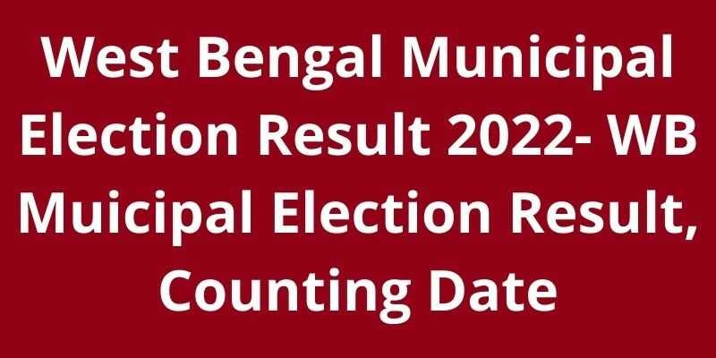 West Bengal Municipal Election Result 2022