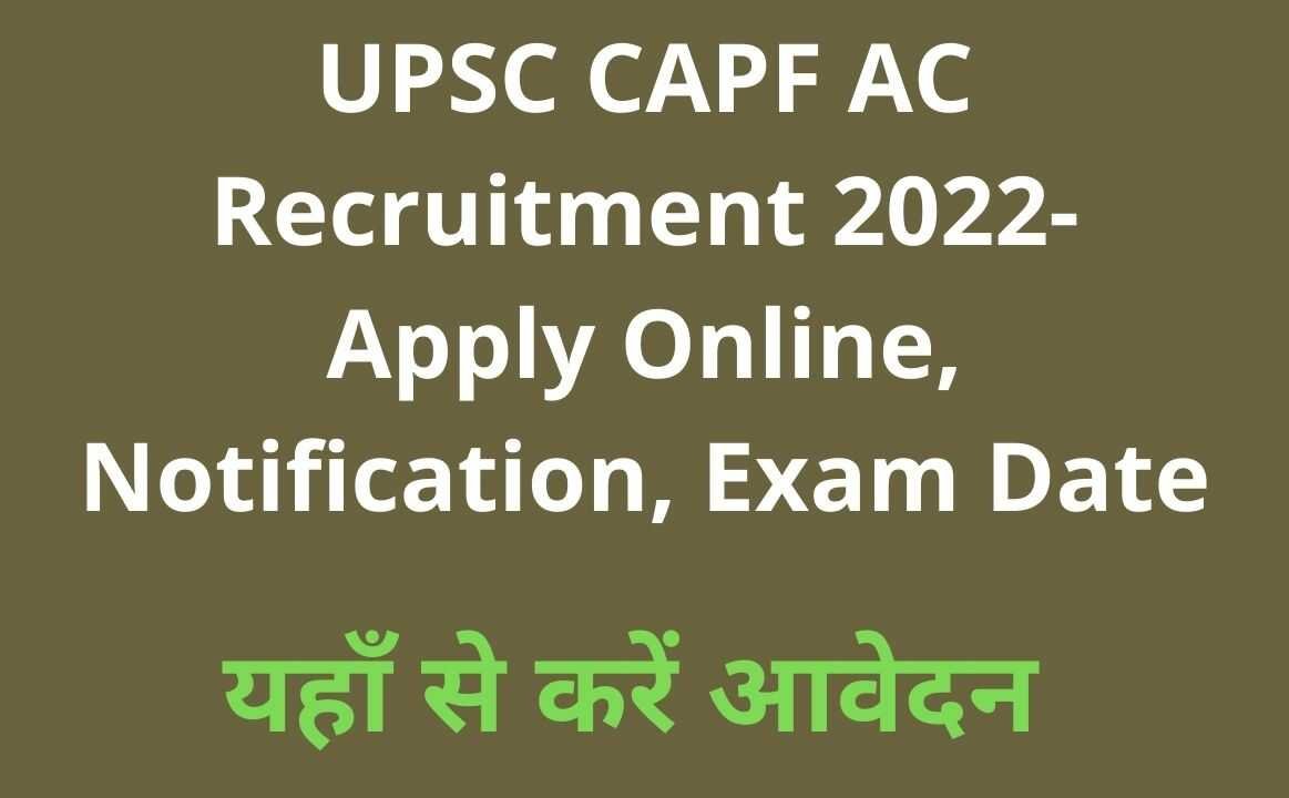 UPSC CAPF AC Recruitment 2022