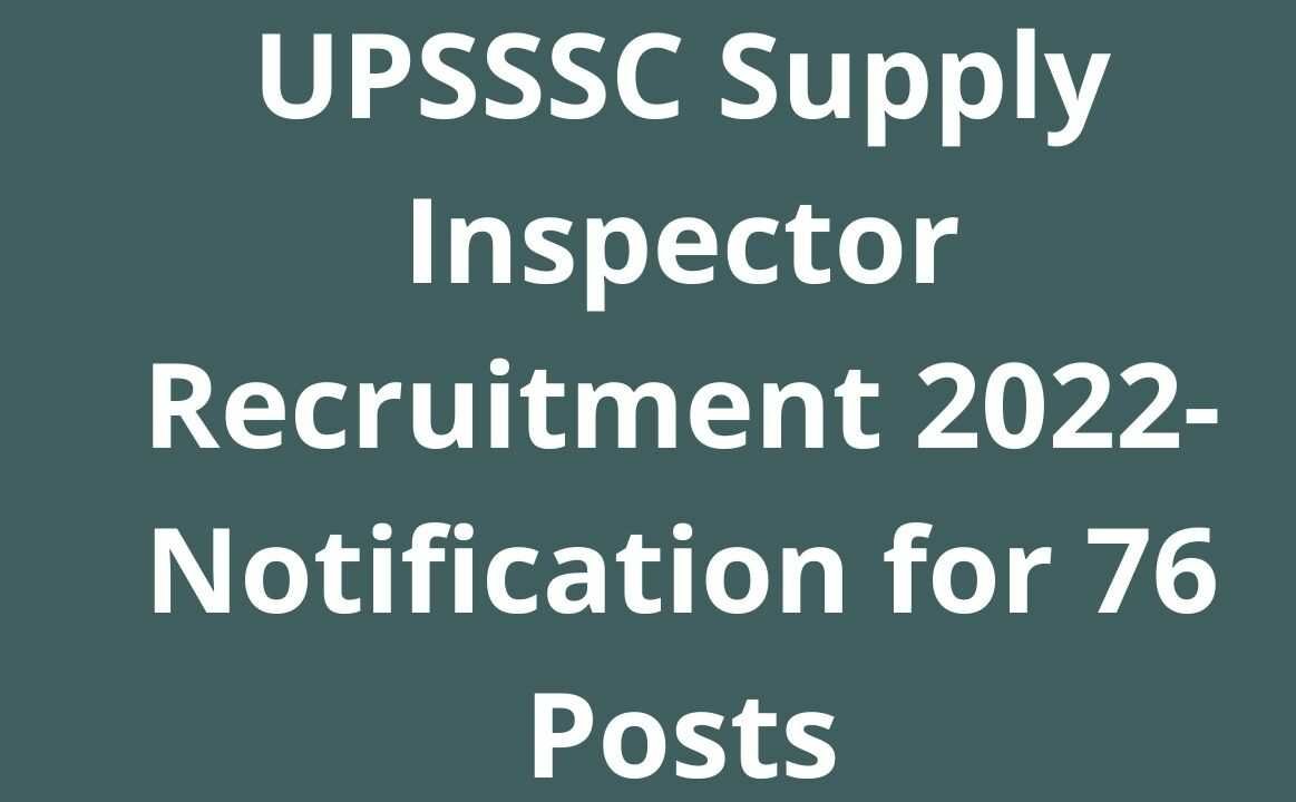 upsssc-supply-inspector-recruitment-2022-notification-for-76-posts