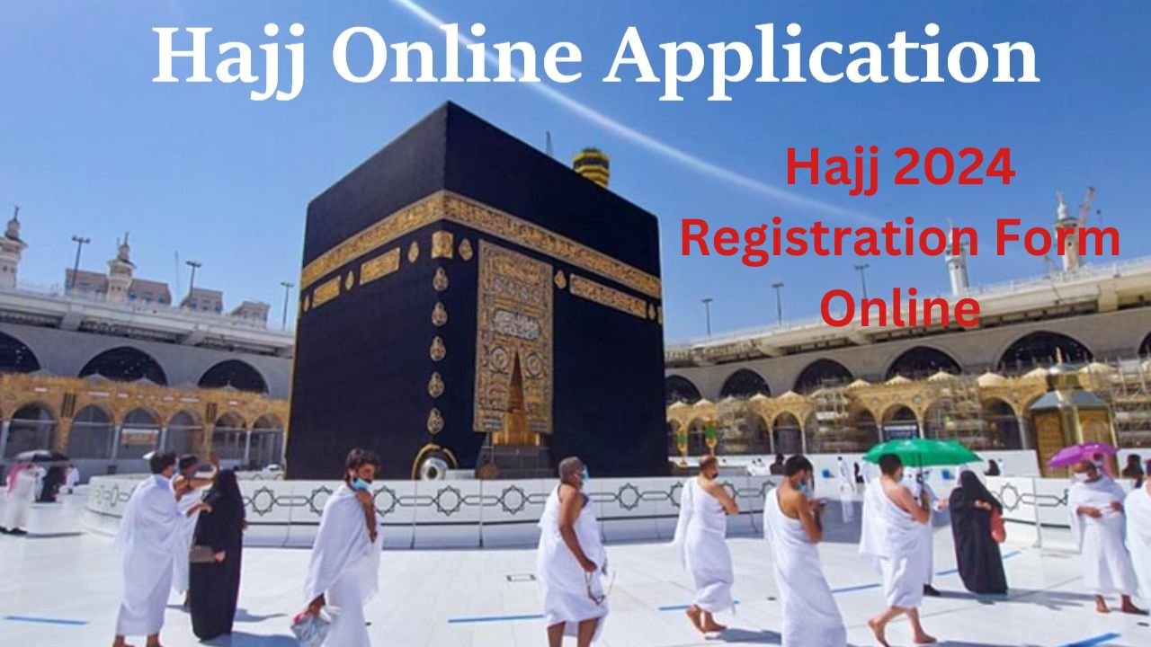 hajj 2024 Registration Form Online