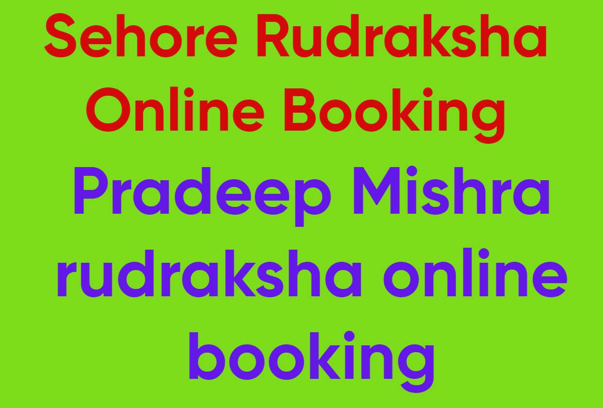 Sehore Rudraksha Online Booking