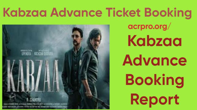 Kabzaa Advance Ticket Booking