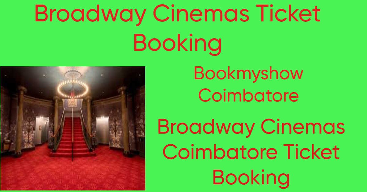 Broadway Cinemas Ticket Booking