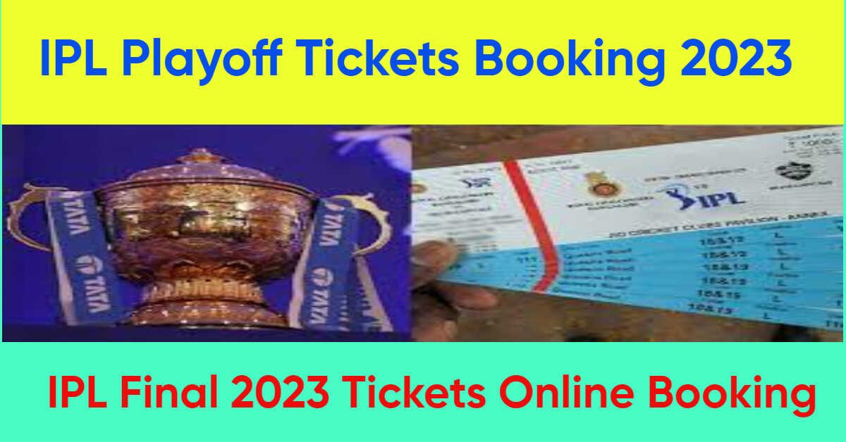 IPL Playoff Tickets Booking 2023
