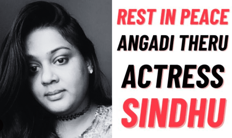 Angadi Theru Sindhu Passes Away