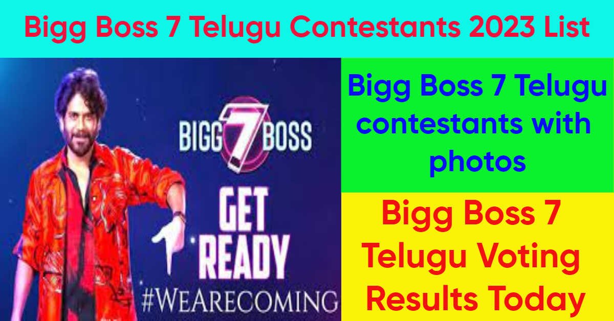 Bigg Boss 7 Telugu Contestants 2023 List